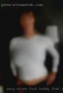 sexy wives fuck buddy that are sluts sexy wives fuck buddy that are sluts